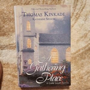 A Gathering Place Thomas Kinkade Katherine Spencer Cape Light Novel Paperback